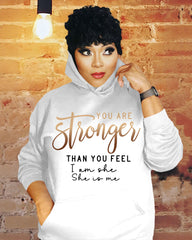 You Are Stronger Than You Feel Long Sleeve Hoodies