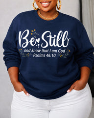 Women's Be Still and Know That I Am God Psalms 46:10 Round Neck Sweatshirt