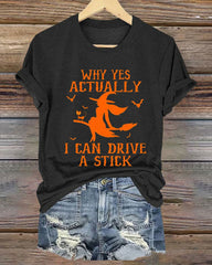 Why Yes Actually I Can Drive A Stick Round Neck Halloween T-Shirt