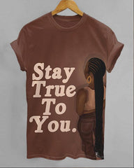 Stay True To You Unisex Short Sleeve Tshirt