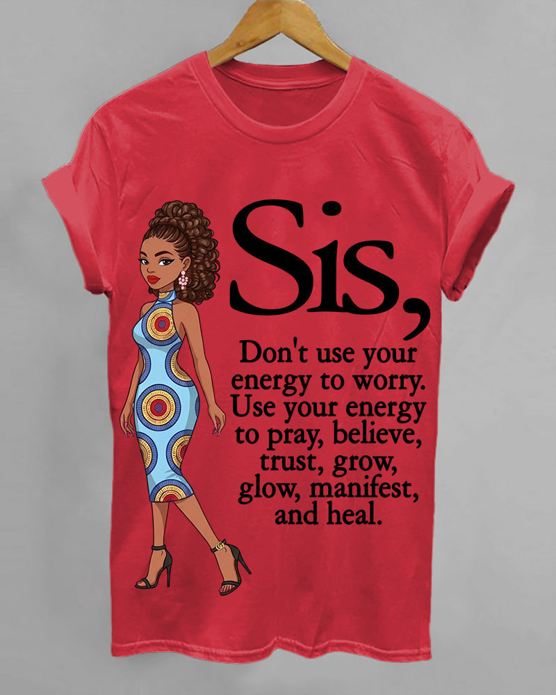 100% Cotton Sis Use Your Energy Crew Neck Short Sleeve Tshirt