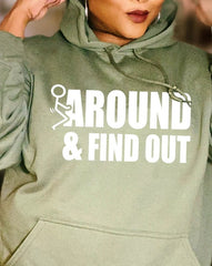 F Around & Find Out Hoodie