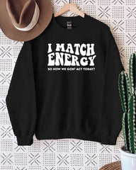 I Match Energy Women Long Sleeve Sweatshirt