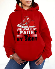 We Walk by Faith Not by Sight Long Sleeve Hoodies