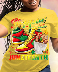 100% Cotton Steppin' Into Juneteenth Crew Neck Short Sleeve Tshirt