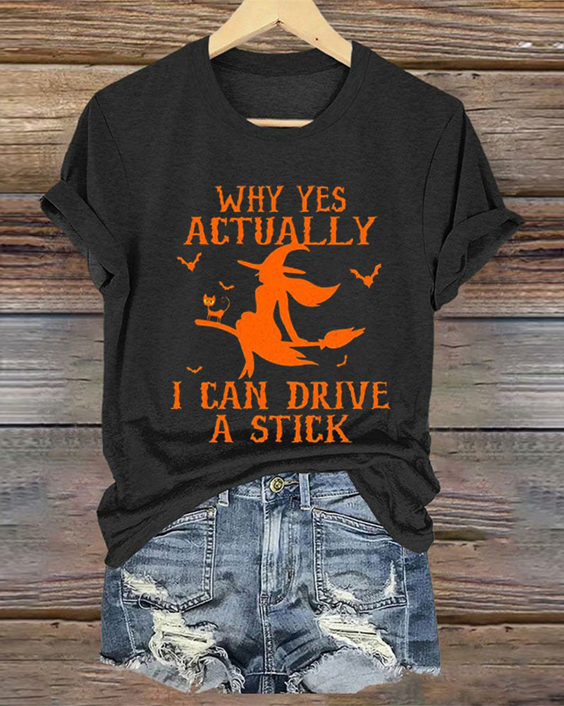 Why Yes Actually I Can Drive A Stick Round Neck Halloween T-Shirt