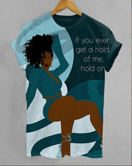 If You Ever Get A Hold of Me,hold On Unisex Short Sleeve Tshirt