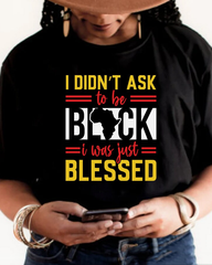 I Didn't Ask To Be Black Cotton Short Sleeve Tshirt