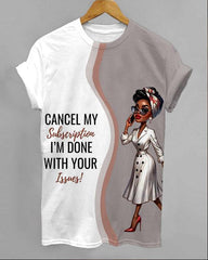 Cancel My Subscription Round Neck Short Sleeve Shirt