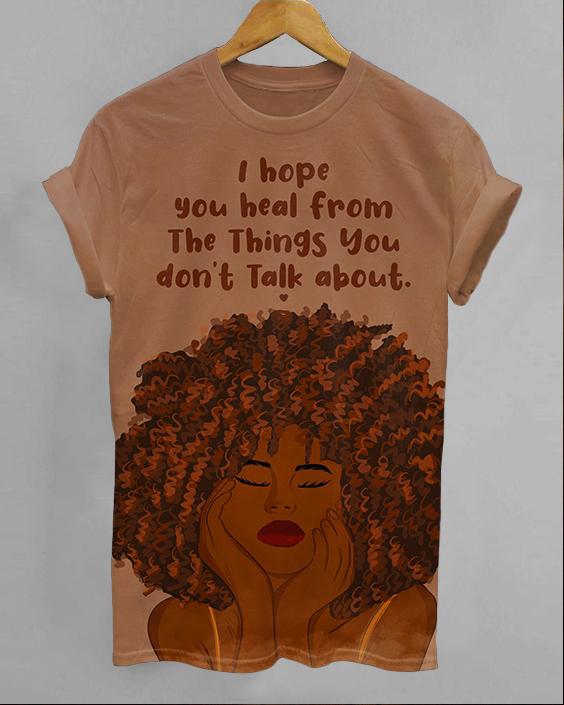 I Hope You Heal From The Things You Don't Talk About Unisex Short Sleeve Tshirt
