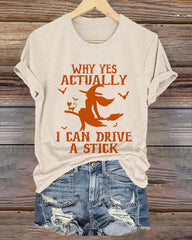 Why Yes Actually I Can Drive A Stick Round Neck Halloween T-Shirt
