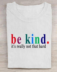 Be Kind It's Really Not That Hard Short Sleeve Tshirt
