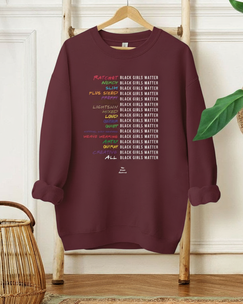 Black Girls Matter - Sweatshirt